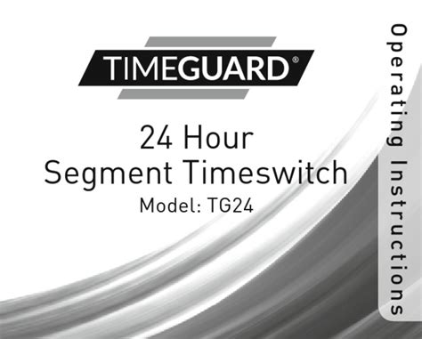 time guard timer instructions|TIMEGUARD TG24 OPERATING INSTRUCTIONS .